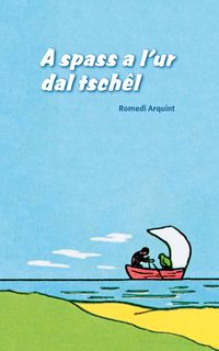 Produktbild: A spass a l'ur dal tsch&egrave;l