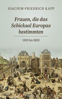 Produktbild: Frauen, die das Schicksal Europas bestimmten
