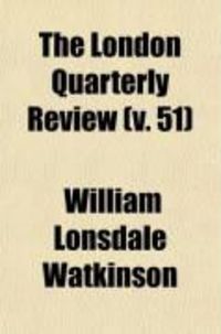 Produktbild: The London Quarterly Review (Volume 51)