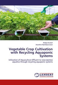 Produktbild: Vegetable Crop Cultivation with Recycling Aquaponic Systems