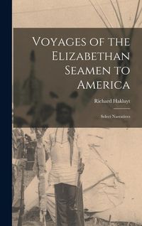 Produktbild: Voyages of the Elizabethan Seamen to America