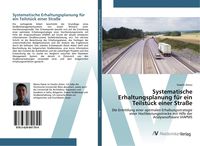 Produktbild: Systematische Erhaltungsplanung f&uuml;r ein Teilst&uuml;ck einer Stra&szlig;e