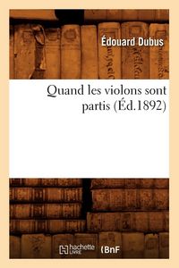 Produktbild: Quand les violons sont partis (&Eacute;d.1892)
