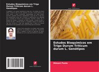 Produktbild: Estudos Bioqu&iacute;micos em Trigo Durum Triticum durum L. Gen&oacute;tipos