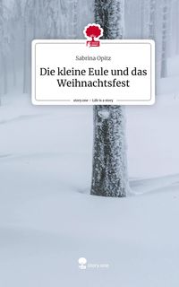 Produktbild: Die kleine Eule und das Weihnachtsfest. Life is a Story - story.one