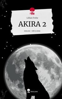 Produktbild: AKIRA 2. Life is a Story - story.one