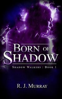 Produktbild: Born of Shadow (Shadow Walkers, #1)
