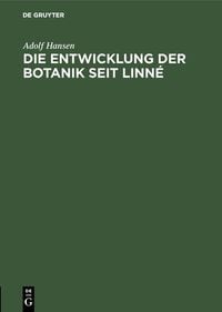 Produktbild: Die Entwicklung der Botanik seit Linn&eacute;