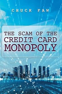 Produktbild: The Scam of the Credit Card Monopoly