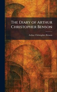 Produktbild: The Diary of Arthur Christopher Benson