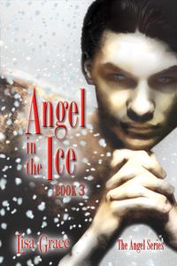 Produktbild: Angel in the Ice, Book 3 by Lisa Grace (Angel Series)