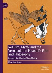 Produktbild: Realism, Myth, and the Vernacular in Pasolini's Film and Philosophy