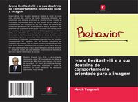 Produktbild: Ivane Beritashvili e a sua doutrina do comportamento orientado para a imagem