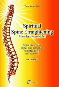 Produktbild: Spiritual Spine Straightening - Miracles are possible!