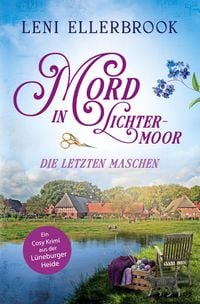Produktbild: Mord in Lichtermoor - Die letzten Maschen