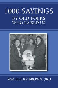 Produktbild: 1000 Sayings by Old Folks Who Raised Us