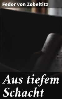 Produktbild: Aus tiefem Schacht