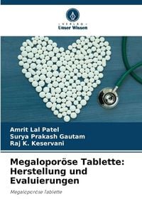 Produktbild: Megalopor&ouml;se Tablette: Herstellung und Evaluierungen