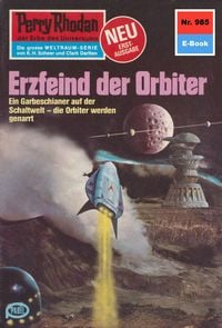 Produktbild: Perry Rhodan 985: Erzfeind der Orbiter