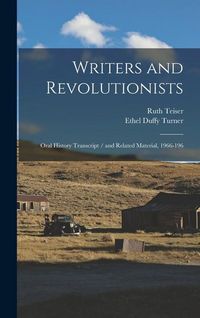 Produktbild: Writers and Revolutionists: Oral History Transcript / and Related Material, 1966-196