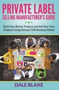 Produktbild: Private Label Selling Manufacturer's Guide