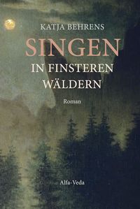 Produktbild: Singen in finsteren W&auml;ldern