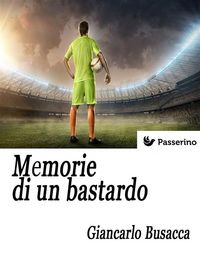 Produktbild: Memorie di un bastardo