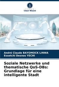 Produktbild: Soziale Netzwerke und thematische QoS-DBs: Grundlage f&uuml;r eine intelligente Stadt