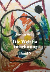 Produktbild: Die Welt im Aufschwung - Band 5