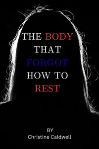 Produktbild: The Body That Forgot How to Rest