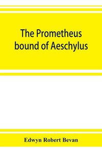 Produktbild: The Prometheus bound of Aeschylus