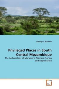 Produktbild: Macamo, S: Privileged Places in South Central Mozambique