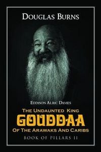 Produktbild: The Undaunted King Gouddaa of the Arawaks and Caribs