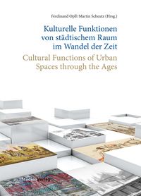 Produktbild: Kulturelle Funktionen von st&auml;dtischem Raum im Wandel der Zeit
