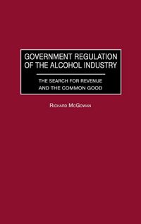 Produktbild: Government Regulation of the Alcohol Industry