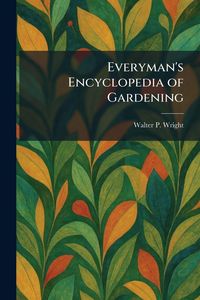 Produktbild: Everyman's Encyclopedia of Gardening