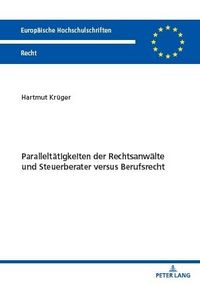 Produktbild: Parallelt&auml;tigkeiten der Rechtsanw&auml;lte und Steuerberater versus Berufsrecht