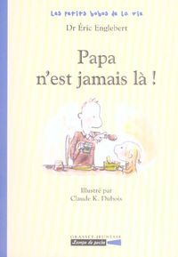 Produktbild: Papa n'est jamais l&agrave; !