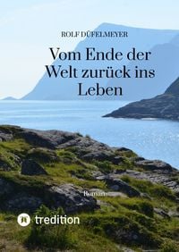 Produktbild: Vom Ende der Welt zur&uuml;ck ins Leben