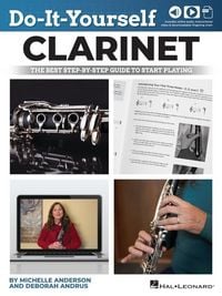 Produktbild: Do-It-Yourself Clarinet Beginner Clarinet Method Book with Step by Step Instruction Audio and Video Lessons for Self Guided Learning Complete Starter Resource for Students and Adult Learners