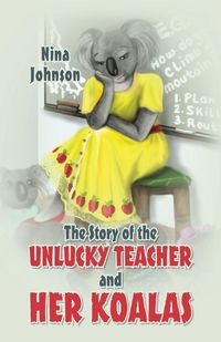 Produktbild: The Story of the Unlucky Teacher and Her Koalas