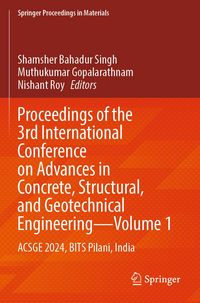 Produktbild: Proceedings of the 3rd International Conference on Advances in Concrete, Structural, and Geotechnical Engineering&mdash;Volume 1