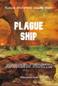 Produktbild: Plague Dystopias Volume Eight: Plague Ship