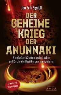 Produktbild: Der Geheime Krieg der Anunnaki (Erweiterte Neuausgabe)