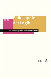 Bild vom Artikel Philosophie der Logik vom Autor Uwe Meixner