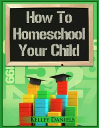 Produktbild: How To Homeschool Your Child