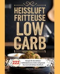 Produktbild: Hei&szlig;luftfritteuse Low Carb