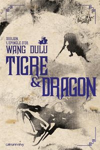 Produktbild: Tigre & Dragon T.4 ; Xiulian, l'Epingle D'Or