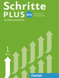 Schritte plus Neu 1 A1.1 Deutsch als Fremdsprache. Lehrerhandbuch Susanne Kalender