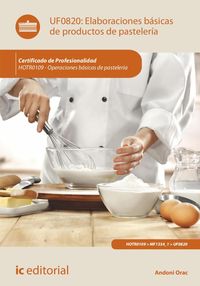 Produktbild: Elaboraciones b&aacute;sicas de productos de pasteler&iacute;a. HOTR0109